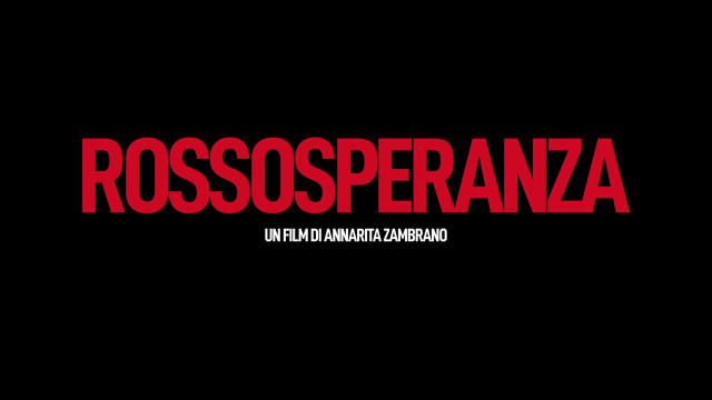 “rossosperanza”,-il-trailer-del-film-di-annarita-zambrano