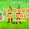 la-barba-al-palo-–-la-juve-del-popolo