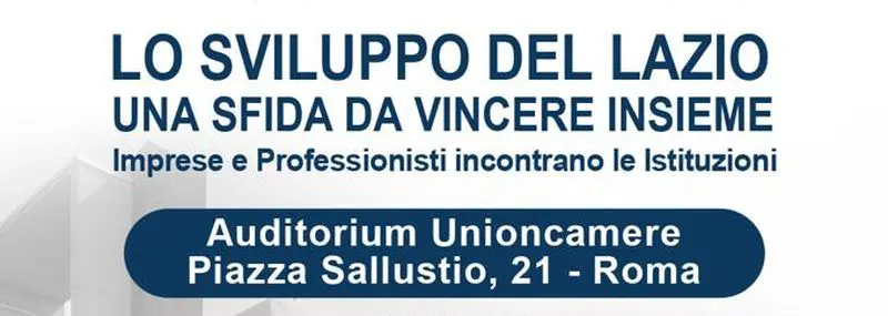 “lo-sviluppo-del-lazio”,-a-roma-confronto-tra-istituzioni-e-imprese